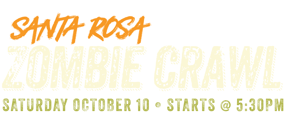 Santa Rosa Zombie Crawl • October 10, 2026